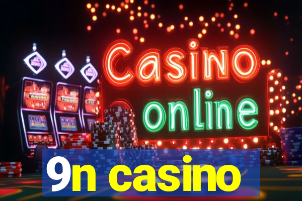 9n casino